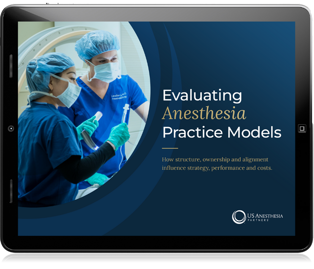 Healthcare leaders are navigating a rapidly changing anesthesia landscape.