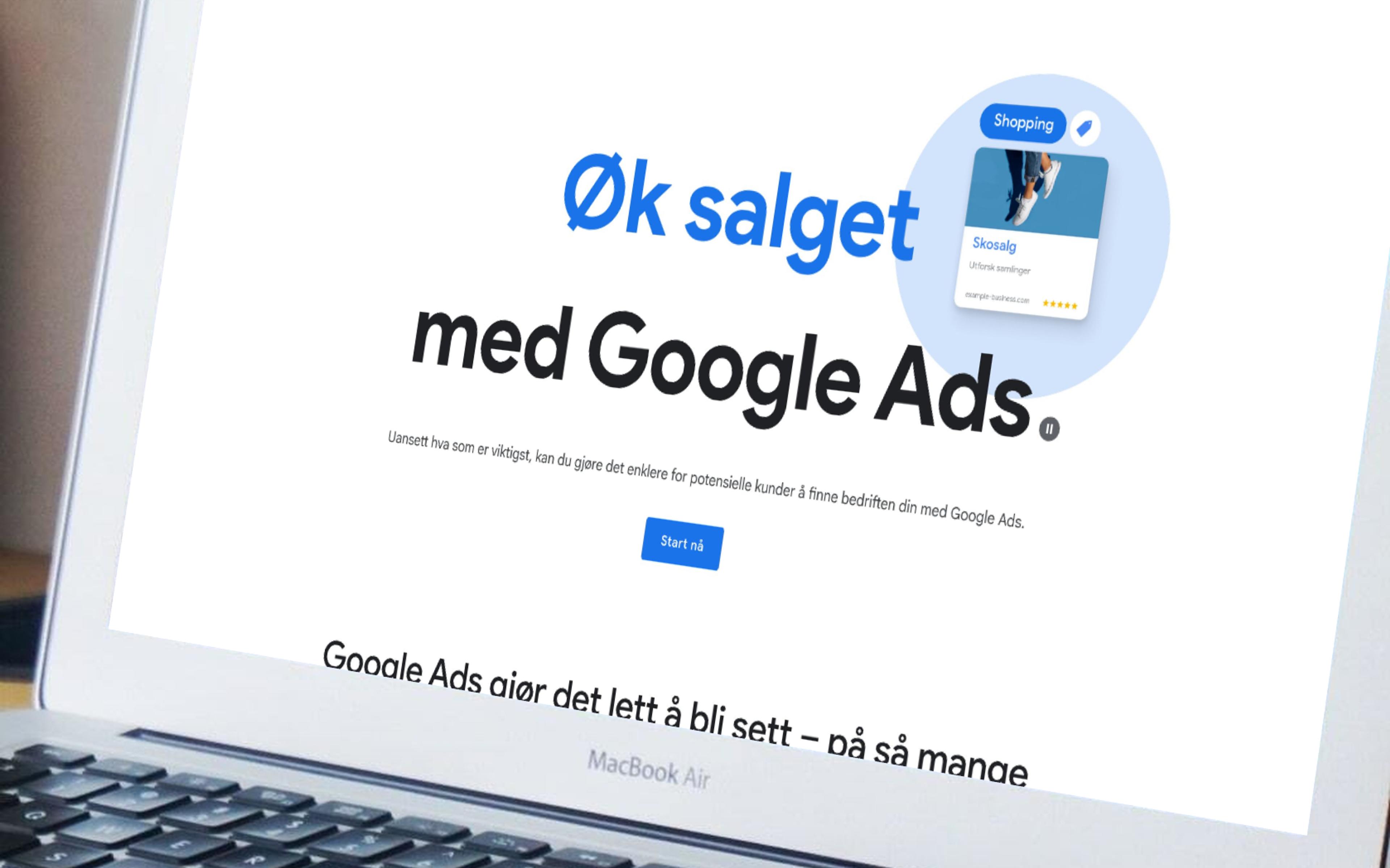 MacBook Air viser Google Ads-kampanje med teksten "Øk salget med Google Ads" og eksempel på shopping-annonse, illustrerer digital markedsføring