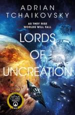 Cover of Lords of Uncreation by Adrian Tchaikovsky