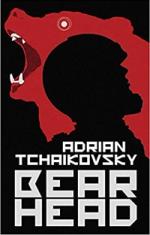 Cover of Bear Head by Adrian Tchaikovsky