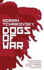 Cover of Dogs of War by Adrian Tchaikovsky