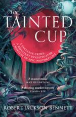 Cover of The Tainted Cup by Rober Jackson Bennett