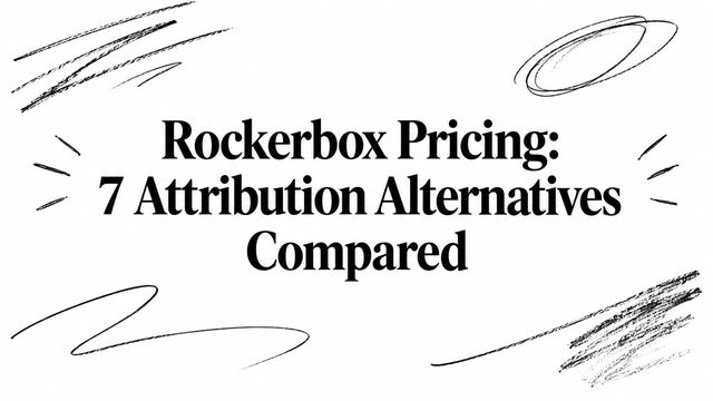 Rockerbox Pricing: 7 Attribution Alternatives Compared