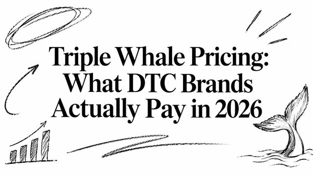 Triple Whale Pricing: What DTC Brands Actually Pay in 2026
