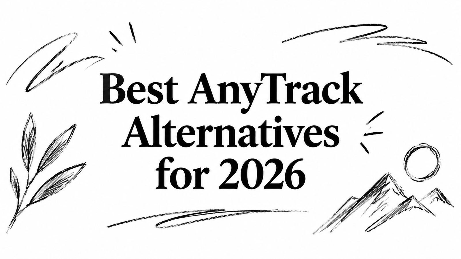 Best AnyTrack Alternatives for 2026
