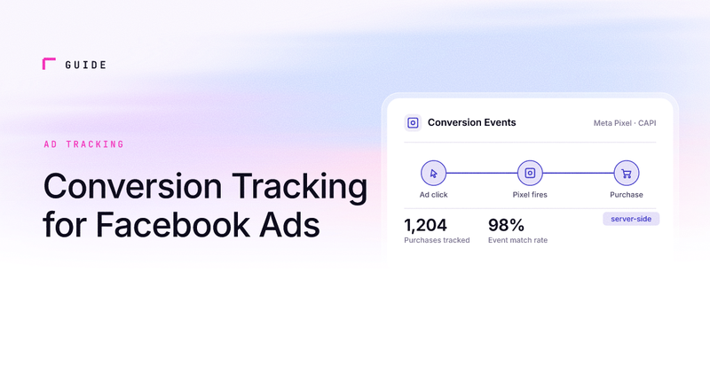 Conversion Tracking Facebook Ads: The 2026 Setup Guide