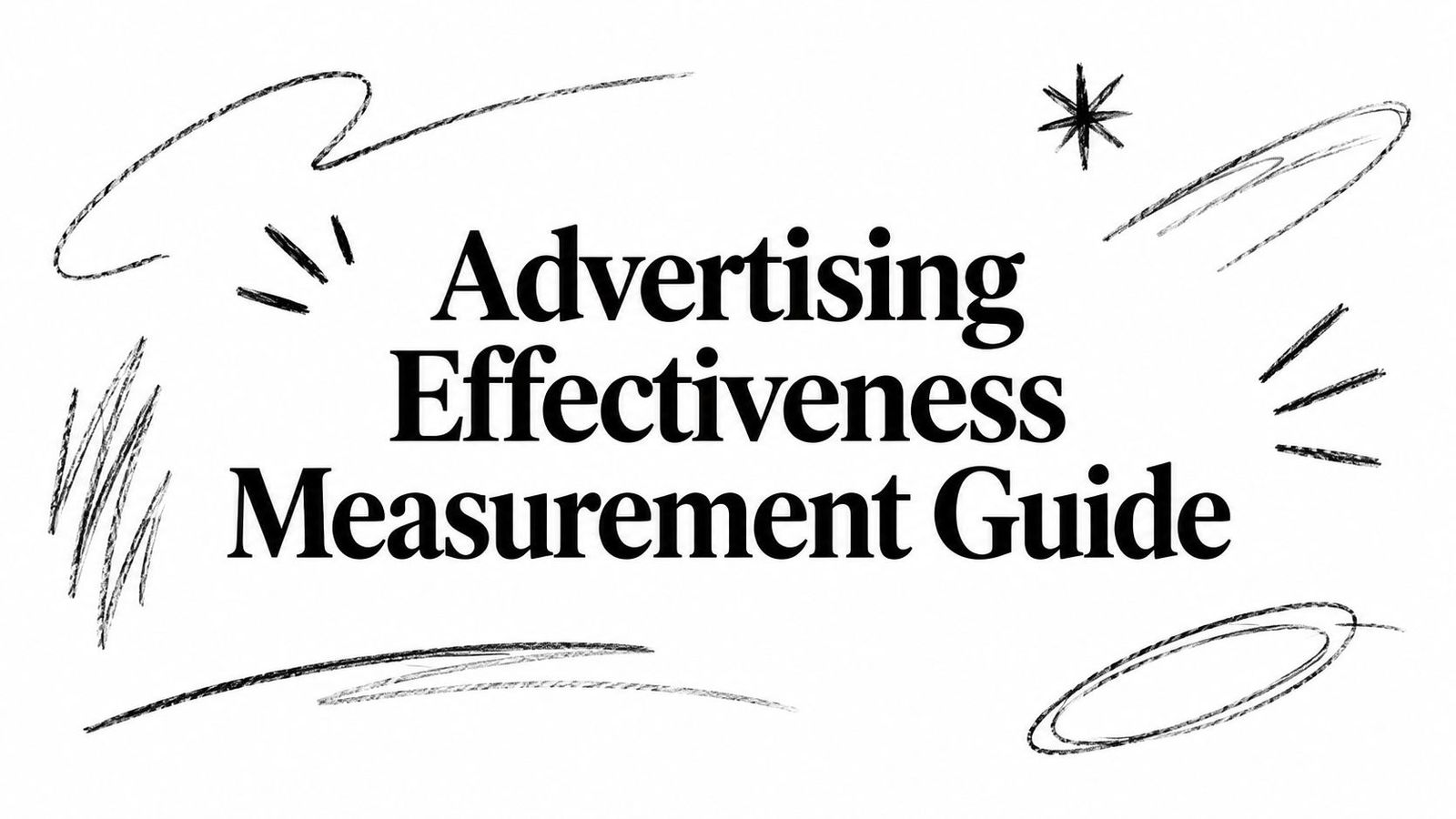 Advertising Effectiveness Measurement Guide