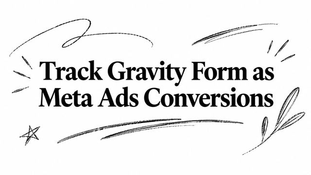 Track Gravity Form as Meta Ads Conversions
