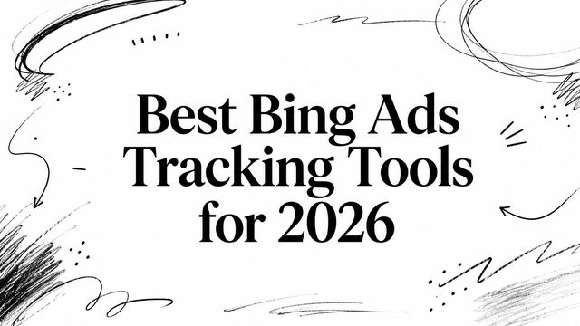 Best Bing Ads Tracking Tools for 2026