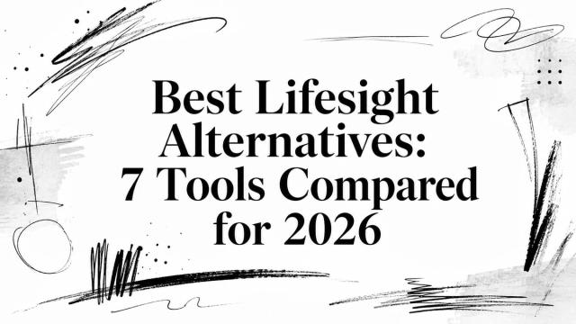 Best Lifesight Alternatives: 7 Tools Compared for 2026