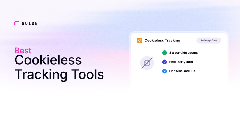 Cookieless Tracking Solutions: A Practical 2026 Guide
