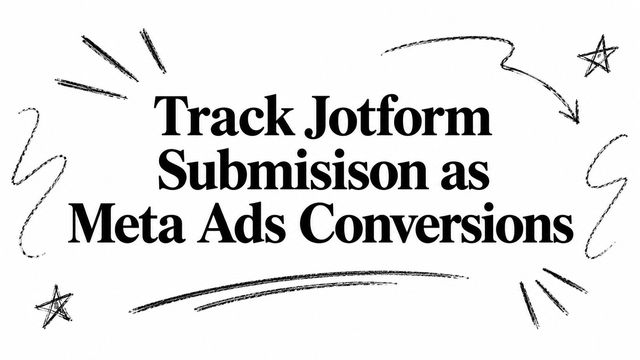 Track Jotform Submisison as Meta Ads Conversions