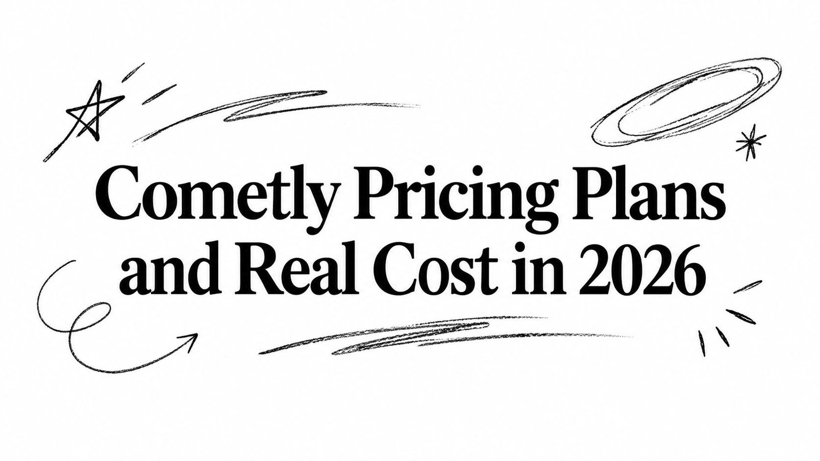 Cometly Pricing Plans and Real Cost in 2026