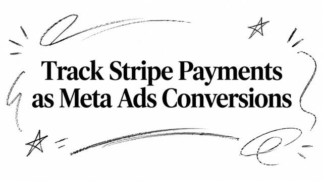Track Stripe Payments as Meta Ads Conversions