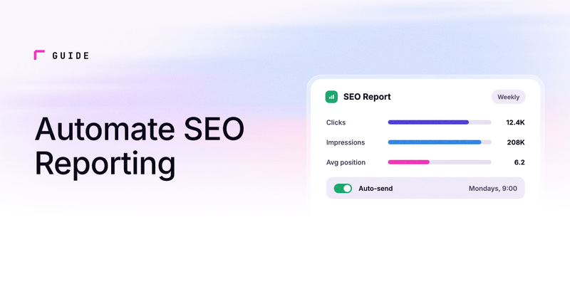 Automate SEO Reporting: Your 2026 Playbook for Revenue
