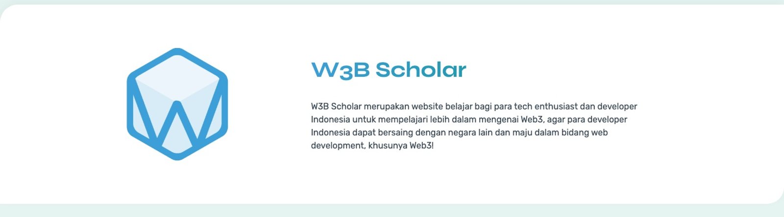 The "W3B Scholar" about section with the hexagon W logo and a short description, in Bahasa Indonesia, of the platform's mission for Indonesian developers