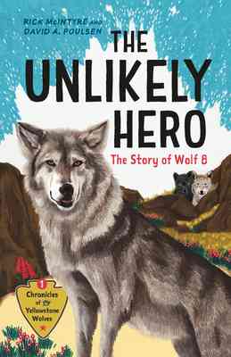 Cover of The Unlikely Hero: The Story of Wolf 8