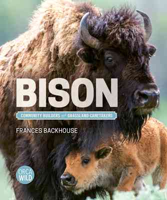 Cover of Bison: Community Builders and Grassland Caretakers