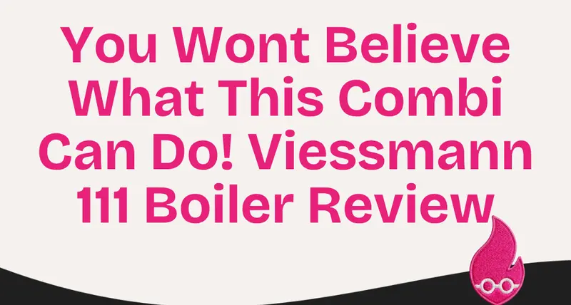 You Wont Believe What This Combi Can Do! Viessmann 111 Boiler Review