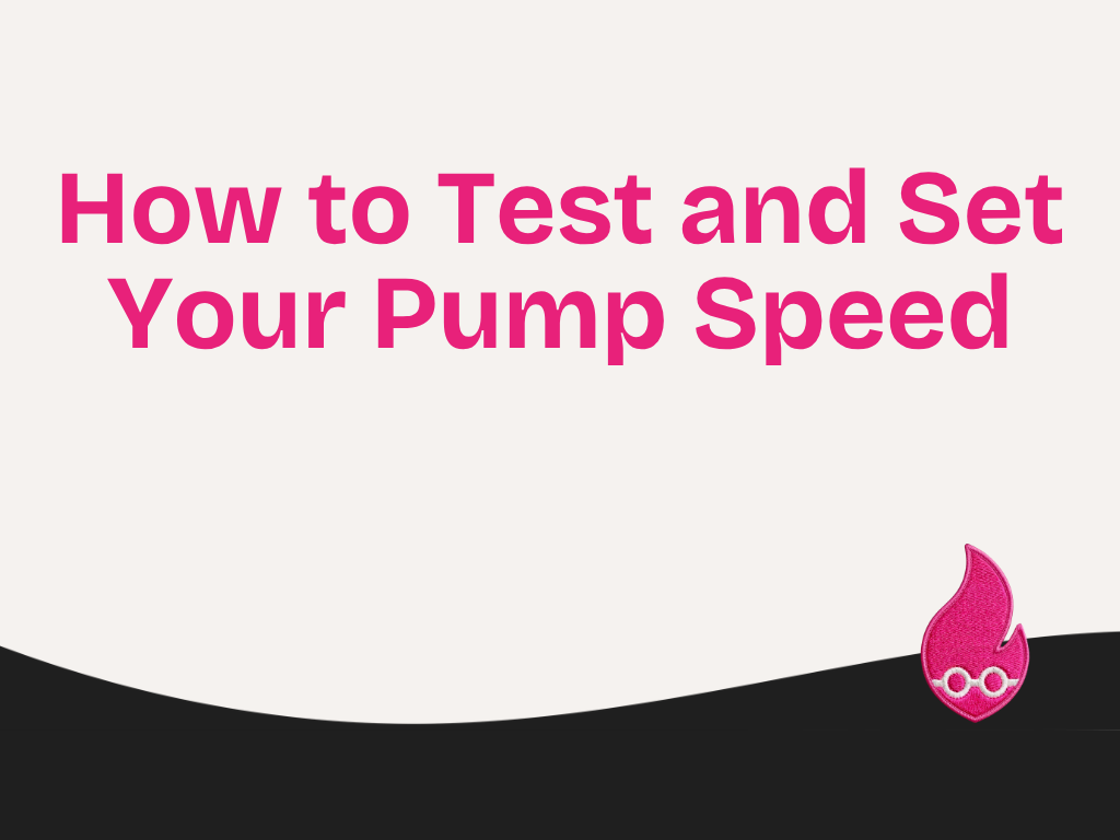 How to Test and Set Your Pump Speed