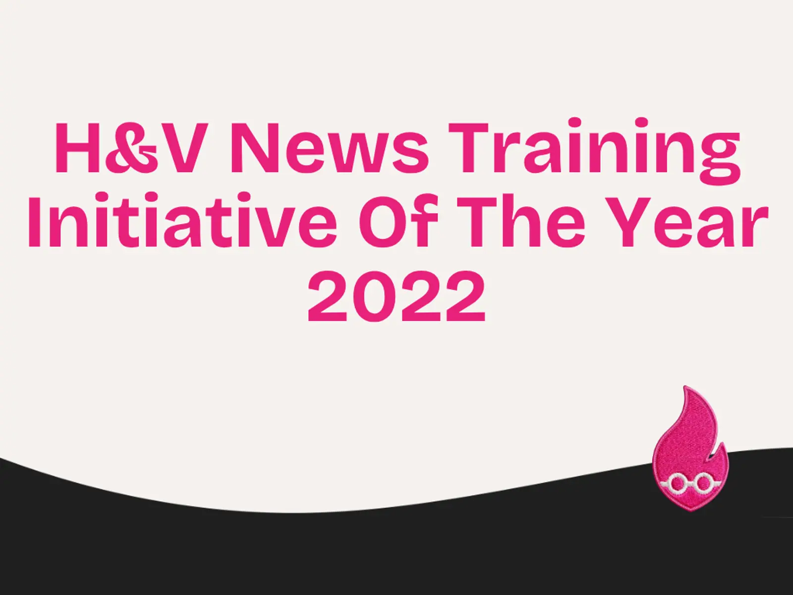 H&V News Training Initiative Of The Year 2022