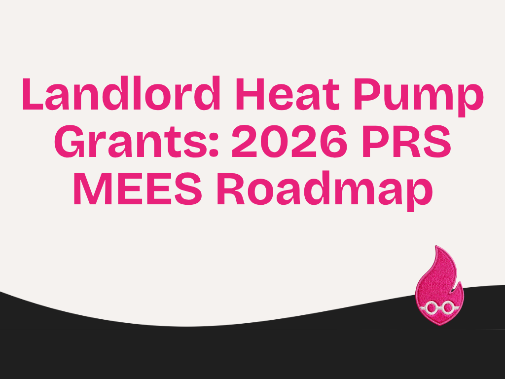 Landlord Heat Pump Grants: 2026 PRS MEES Roadmap