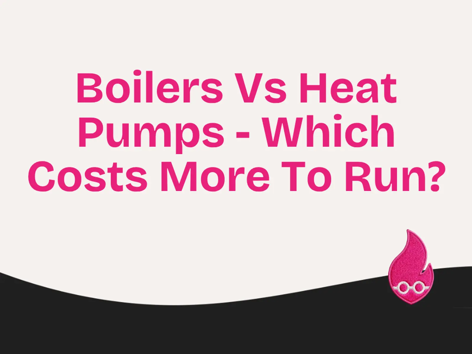 Boilers Vs Heat Pumps - Which Costs More To Run?