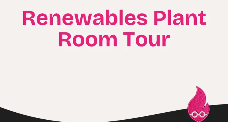 Renewables Plant Room Tour, Tips And How It Works. Phase 1s