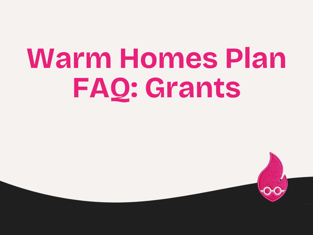 Warm Homes Plan FAQ: Grants, Solar & The New Agency