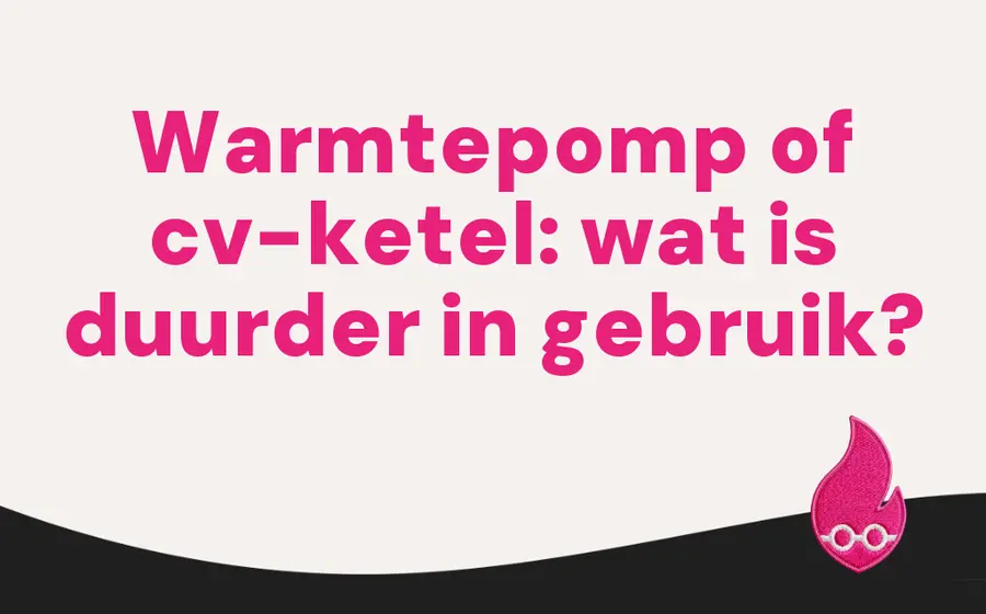 Warmtepomp of cv-ketel: wat is duurder in gebruik?