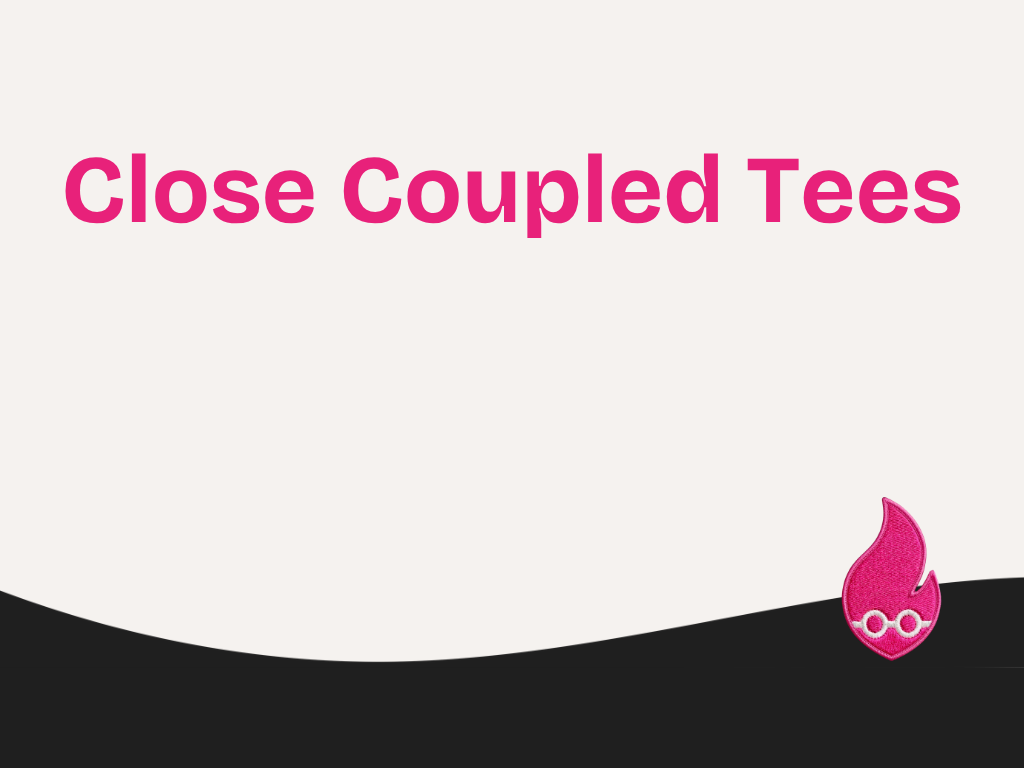 Close Coupled Tees