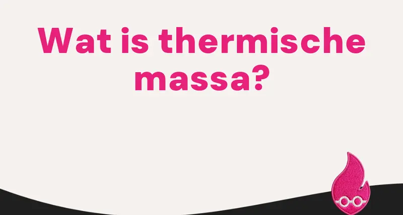 Wat is thermische massa?