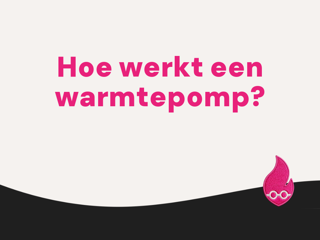 Hoe werkt een warmtepomp?