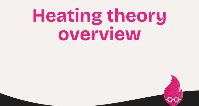 Heating theory overview
