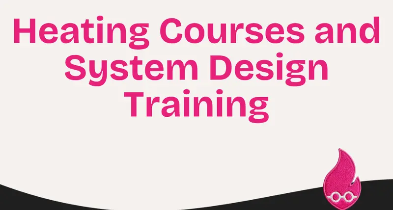 Heating Courses and System Design Training