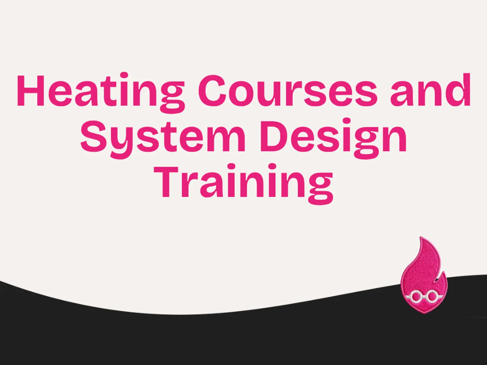 Heating Courses and System Design Training