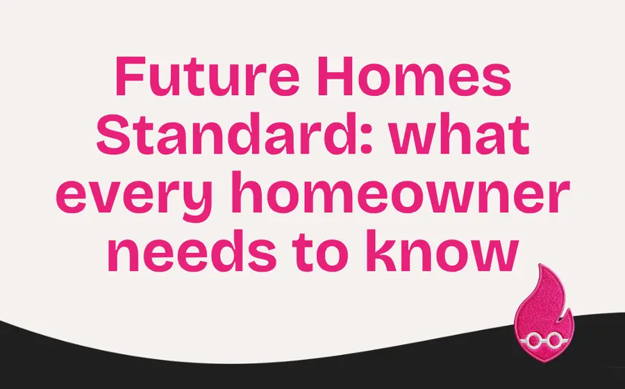 Future Homes Standard: what every homeowner needs to know