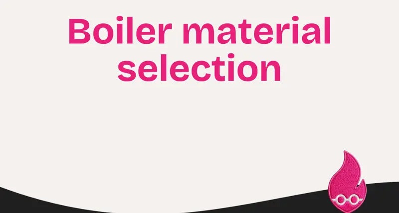 Boiler Material Selection