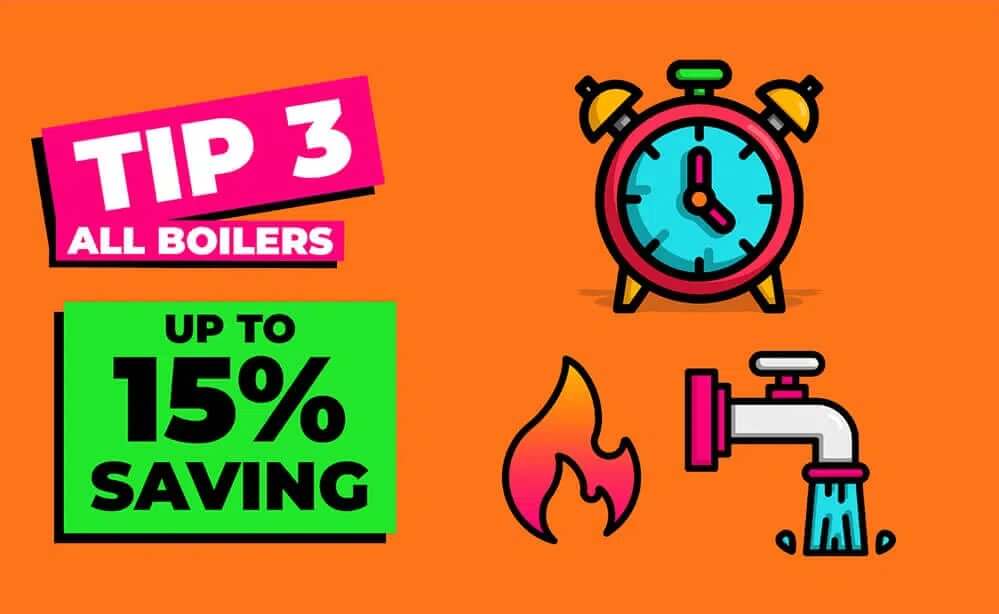 Tip 3 all boilers 15% savings