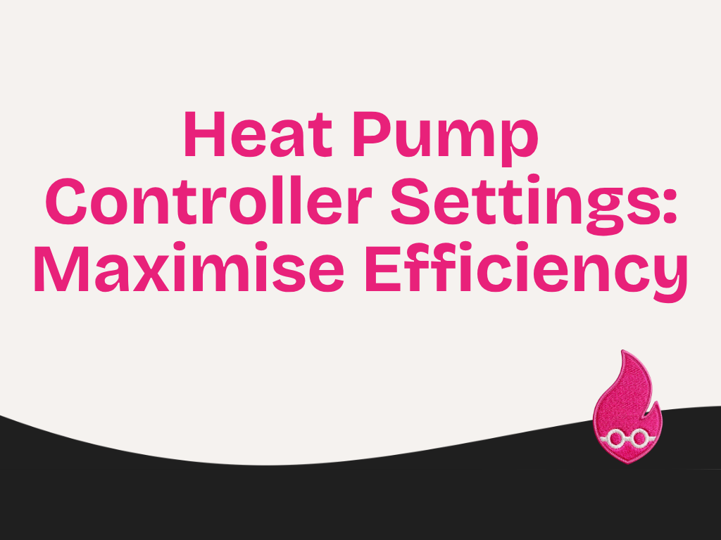 Heat Pump Controller Settings: Maximise Efficiency