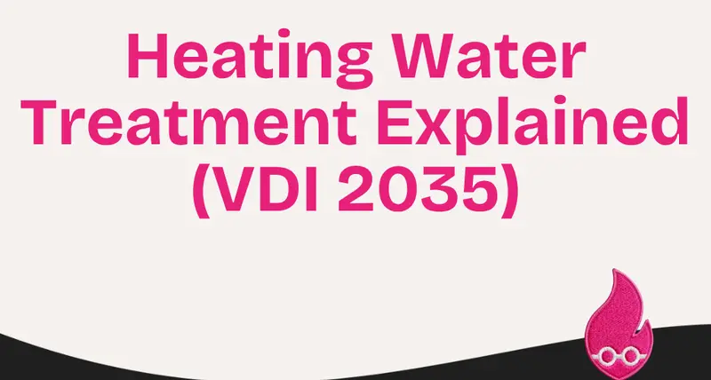Heating Water Treatment Explained (VDI 2035)