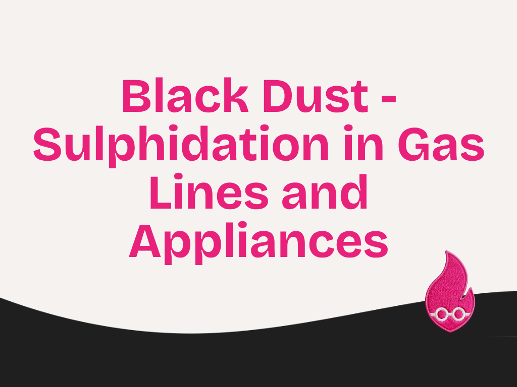 Black Dust - Sulphidation in Gas Lines and Appliances