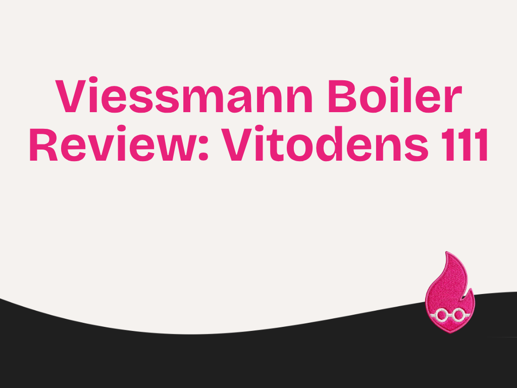 Viessmann Boiler Review: Vitodens 111, Storage Combination