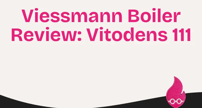 Viessmann Boiler Review: Vitodens 111, Storage Combination