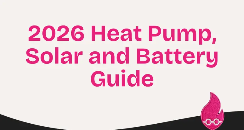 Heat pump, solar and battery guide