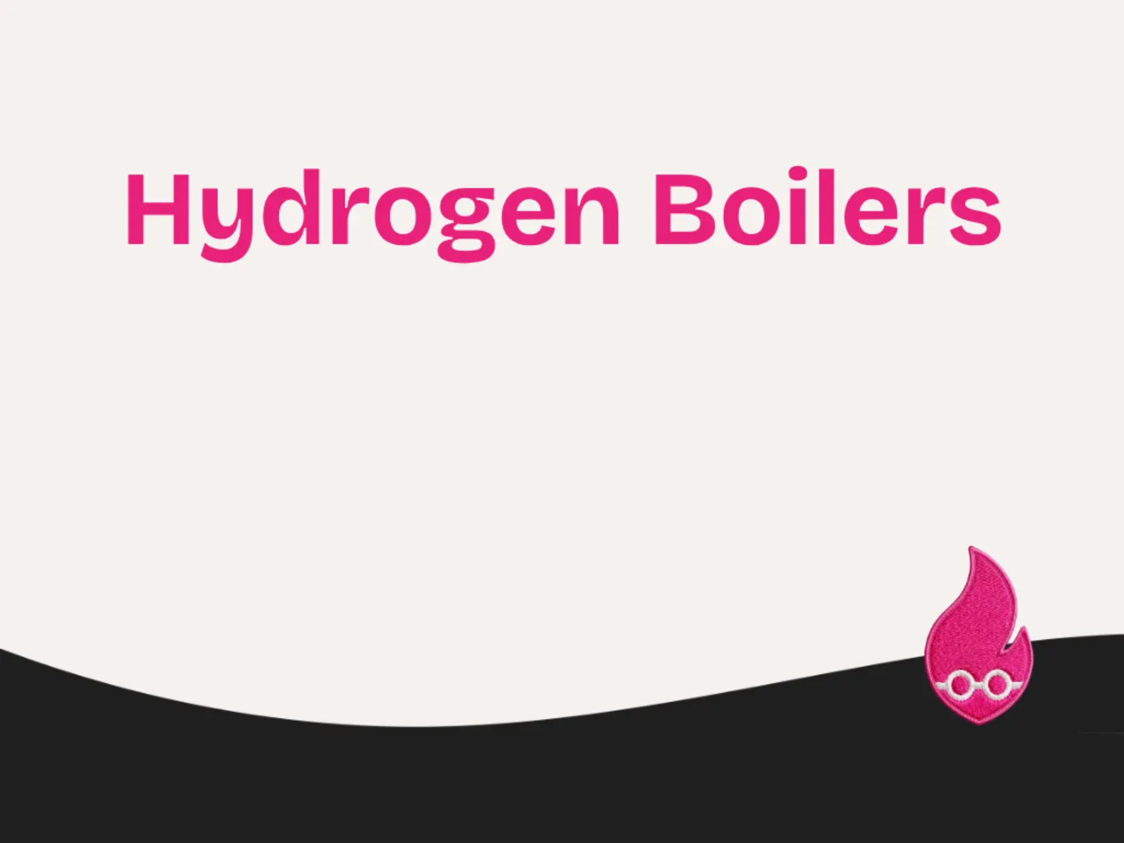 Hydrogen Boilers, Hydrogen Fuel Cells and the Future of Energy (2020 UK Focus)