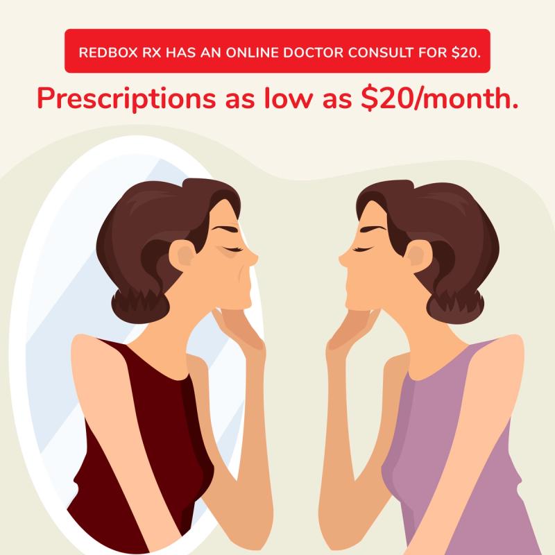 Illustration of woman looking in mirror. Redbox Rx has an online doctor consult for $25 and prescriptions as low as $20/month. 