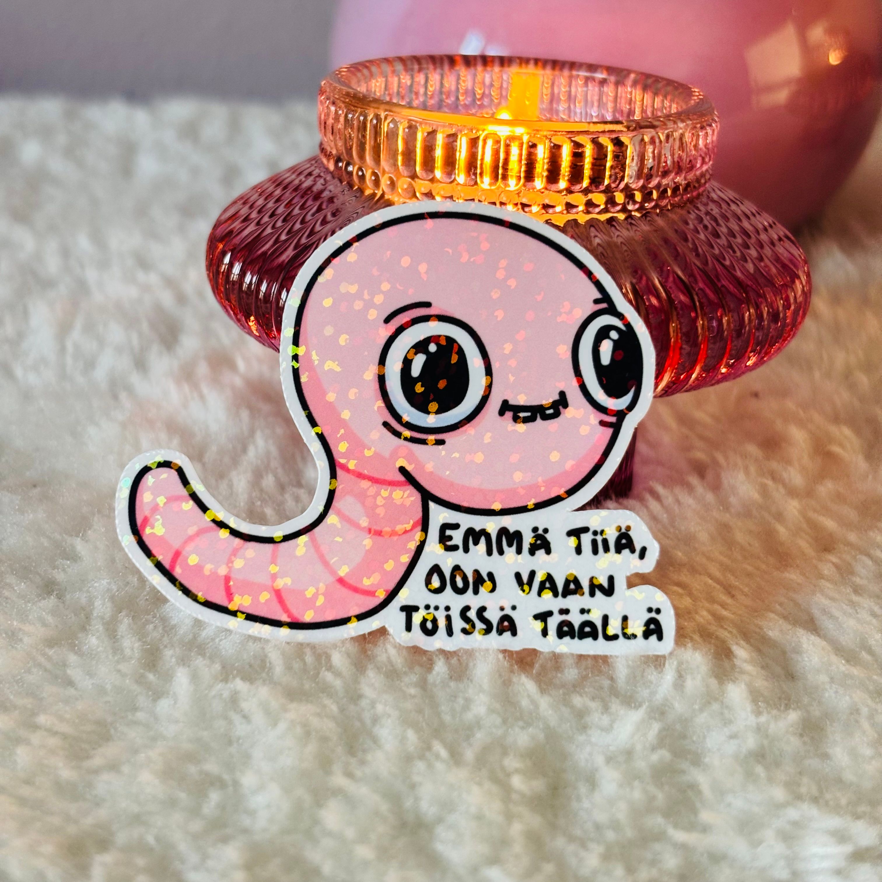 Oon vaan töissä täällä worm