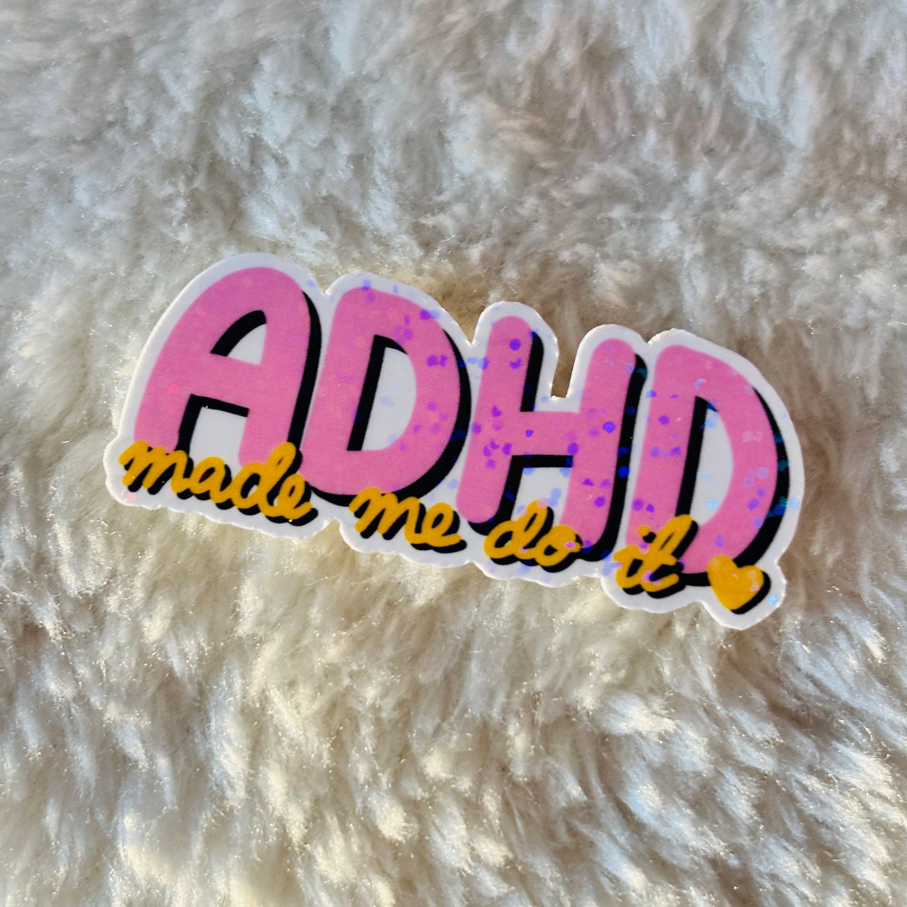 ADHD made me do it