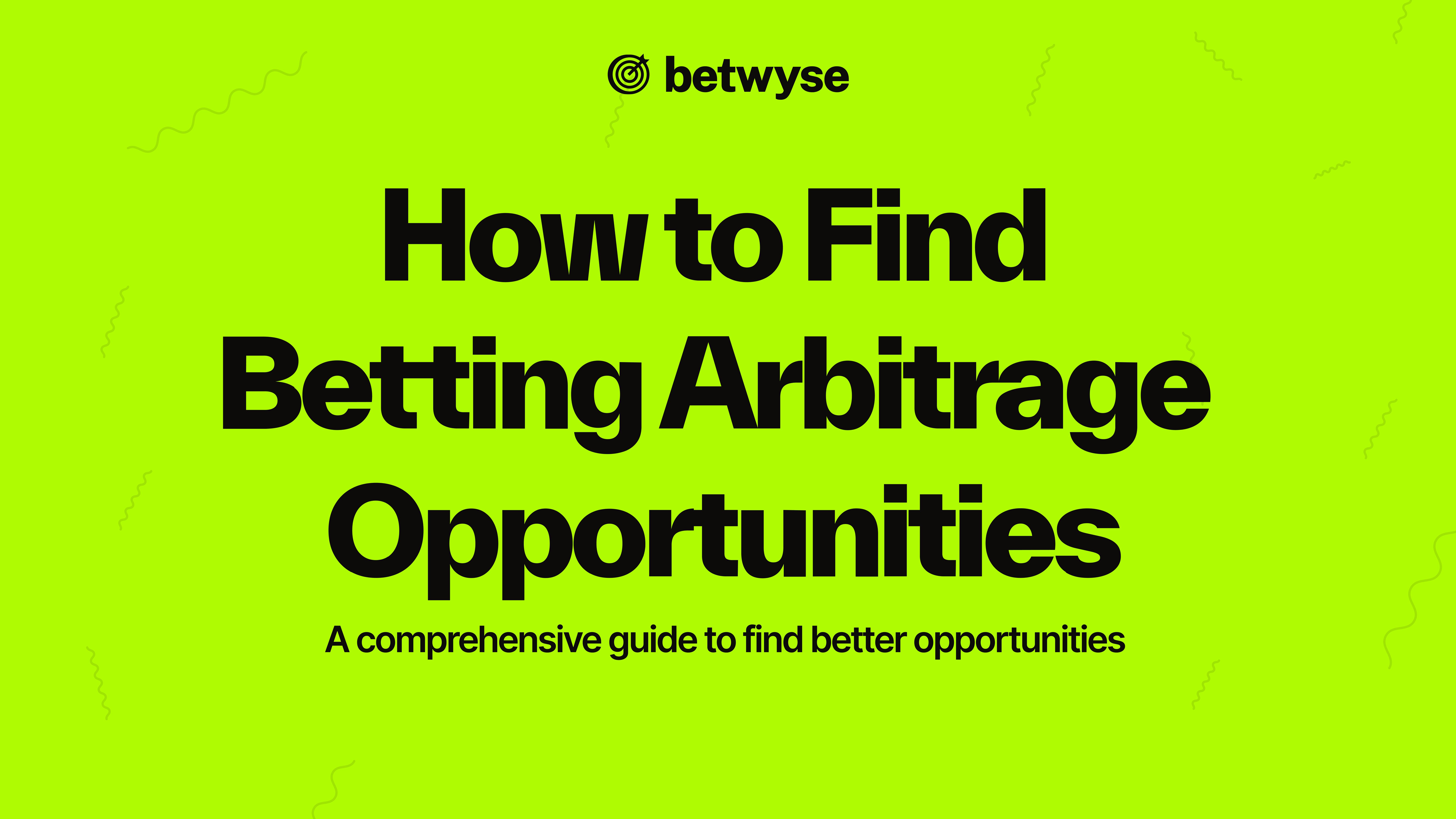 How To Find Betting Arbitrage Opportunities: A Comprehensive Guide